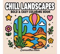 Chill Landscapes | Bold & Easy Coloring Book for Adults and Teens: 40 Line Art Designs for Calm Relaxation (Minimal Art Coloring Series)