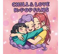Chill & Love K-Pop Fans: Bold & Easy Coloring Book for Teen Girls & Kids