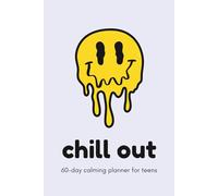 Chill Out: 60-day calming planner for teens: A Guided Anxiety Journal for Teens with Mood Check-Ins, Gentle To-Do Lists & Cute Doodles