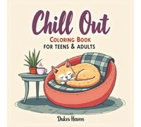 Chill Out coloring book for Teens and Adults: Bold and Easy Relaxing Coloring Pages for Stress Relief, Mindfulness, and Creative Fun