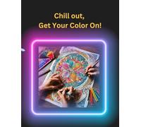 Chill Out, Get Your Color On!