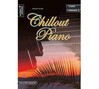 Chill-out Piano: Seventeen Romantic and Jazzy Impressions / With Easy Improvisation Parts