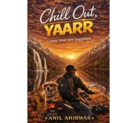 Chill out YAARR: Create your own happiness