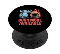 Chill Sorry Only Burn Mode Disponible Quemadura solar PopSockets PopGrip Adhesivo