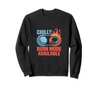 Chill Sorry Only Burn Mode Disponible Quemadura solar Sudadera