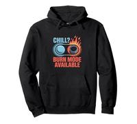 Chill Sorry Only Burn Mode Disponible Quemadura solar Sudadera con Capucha