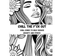 Chill The F*ck Out Coloring Book