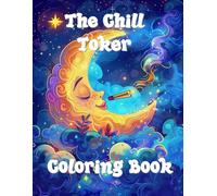 Chill Toker Coloring Book: Creative Cannabis Art for Stress Relief & Good Times, 210 pages - 1 sided