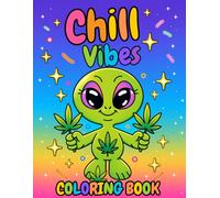 Chill Vibes Coloring Book For Adults: Bold and Easy Cute Alien, Retro Aesthetic & Relaxing Designs for Stress Relief and Fun Coloring