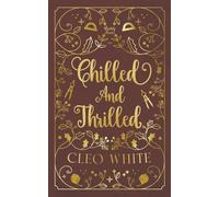 Chilled and Thrilled: A Forbidden, Best Friend's Dad, Holiday Novella (1) (Daddy Issues)