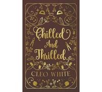 Chilled and Thrilled: A Forbidden, Best Friend's Dad, Holiday Novella (Daddy Issues)