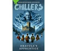 Chillers: Dracula's Apprentice: Spooky Stories for kids aged 8-12 (and beyond): 5