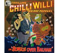 Chilli Willi & The Red Hot Pep - Bongos Over Balham