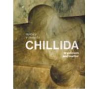 Chillida. Mística Y Materia