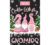 Chillin' With My Gnomies 2026: Week To View Dated Diary & Monthly Planner, To Do List, Three Festive Pink Nordic Gonk Gnomes, Fun Present & Stocking Filler