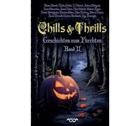 Chills and Thrills - Band 2: Geschichten zum Fürchten
