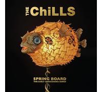 Chills - Spring Board: the Early Unrecorded Songs