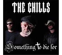 Chills, The - Something To Die For
