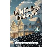 Chilly Challenge Word Search A Cool and Brain-Boosting Puzzle Book for Winter Fun: A Fun Adventure For Chilly Days