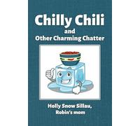 Chilly Chili and Other Charming Chatter