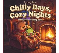 Chilly Days, Cozy Nights: Cozy Autumn Days: A Bold and Easy Coloring Book for Adults and Teens (Cozy Bear Bold & Easy Coloring Book Series)
