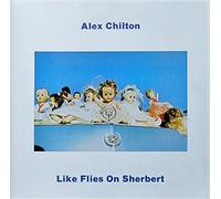 Chilton,Alex - Like Flies on Sherbert [Import]