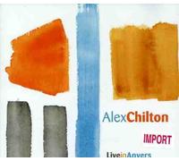 Chilton, Alex - Live in Anvers