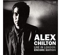 Chilton,Alex - Live In London: Encore Edition