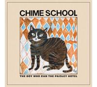 Chime School - The Boy Who Ran The Paisley Hotel [Vinilo]