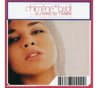 Chimène Badi - Si J'Avais Su T'Aimer