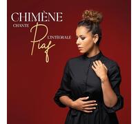 Chimène Chante Piaf : l'Intégrale