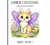 Chimere Fantastiche: Animali Ibridi da Colorare per Adulti e Ragazzi - Volume 1