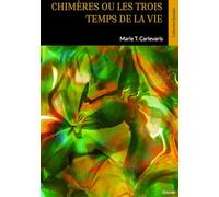 Chimères ou les trois temps de la vie