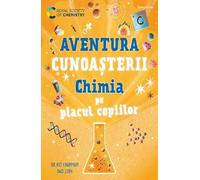 Chimia pe placul copiilor. Aventura cunoasterii - Dao Linh, Kit Chapman, Editie in limba romana