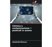 Chimica e contaminazione: i pesticidi in azione