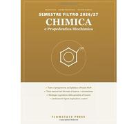 Chimica e Propedeutica Biochimica 2026/27 - Manuale Semestre Filtro Medicina: Manuale completo sul Syllabus ufficiale MUR: teoria al livello d'esame, ... Filtro Medicina 2026/27) (Italian Edition)