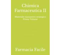 Chimica Farmaceutica II: Materiale riassuntivo strategico Primo Volume (Farmacia UNISA)
