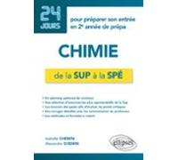 Chimie De La Sup À La Spé - 24 Jours Pour Préparer Son Entrée En 2e An