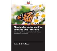 Chimie des sultones d'un point de vue littéraire: Sultones magnifiques hautement sélectifs et leurs applications prometteuses