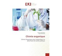 Chimie organique: Chimie Organique pour préparateur en pharmacie de santé publique