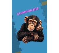 CHIMPANZEE: ANIMALS OF THE WORLD, Positive affirmations, Motivational and inspirational notebook, Animal notebook, Birthday gifts, Notebook gifts, Anniversary gifts, For all...