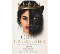 Chin Up Gangster: Master Confidence. Command Presence. Live the Code.