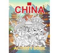 China Activity Book For Kids: Learn about Chinese History, Landmarks, Wildlife While Solving Word Puzzles, Mazes, Crosswords, and Coloring Pages for Kids and Families