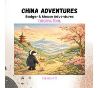 China Adventures: Badger & Mouse Adventures Coloring Book for Ages 4-8
