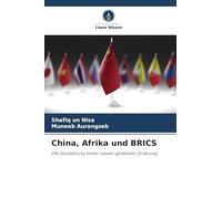 China, Afrika und BRICS: Die Gestaltung einer neuen globalen Ordnung