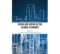 China and Japan in the Global Economy (Routledge Studies in the Modern World Economy)