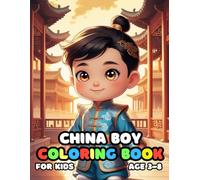 China Boy Coloring For Kid Book Age 3-8: bold and easy of 51 High Quality China Boy coloring pages