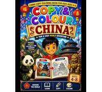 China Copy Coloring Book for Kids Ages 4-8: A Fun and Educational Copy Coloring Book with Simple Illustrations to Copy, Trace and Color - Featuring Chinese Landmarks, Culture, Pandas and Traditions