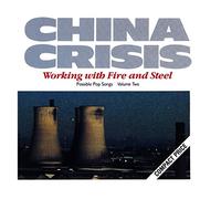 China Crisis - Working with Fire & Steel