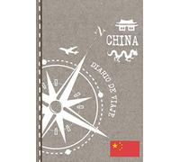 China Diario de Viaje: Libro de Registro de Viajes - Cuaderno de Recuerdos de Actividades en Vacaciones para Escribir, Dibujar - Cuadrícula de Puntos, Bucket List, Dotted Notebook Journal A5